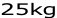 25kg
